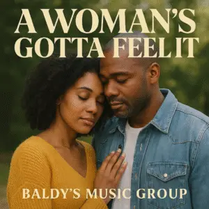 A Woman's Gotta Feel It